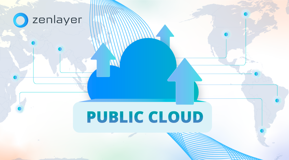Empowering public clouds at the edge: Zenlayer’s perspective