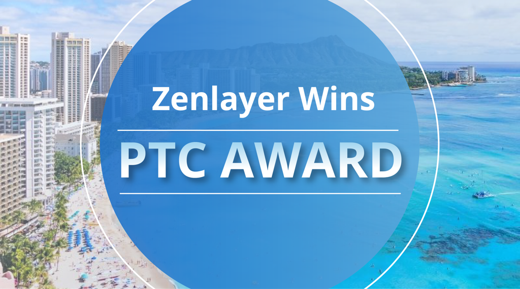 Zenlayer Wins PTC Award for Outstanding Cloud, Data Center, or Interconnection Company