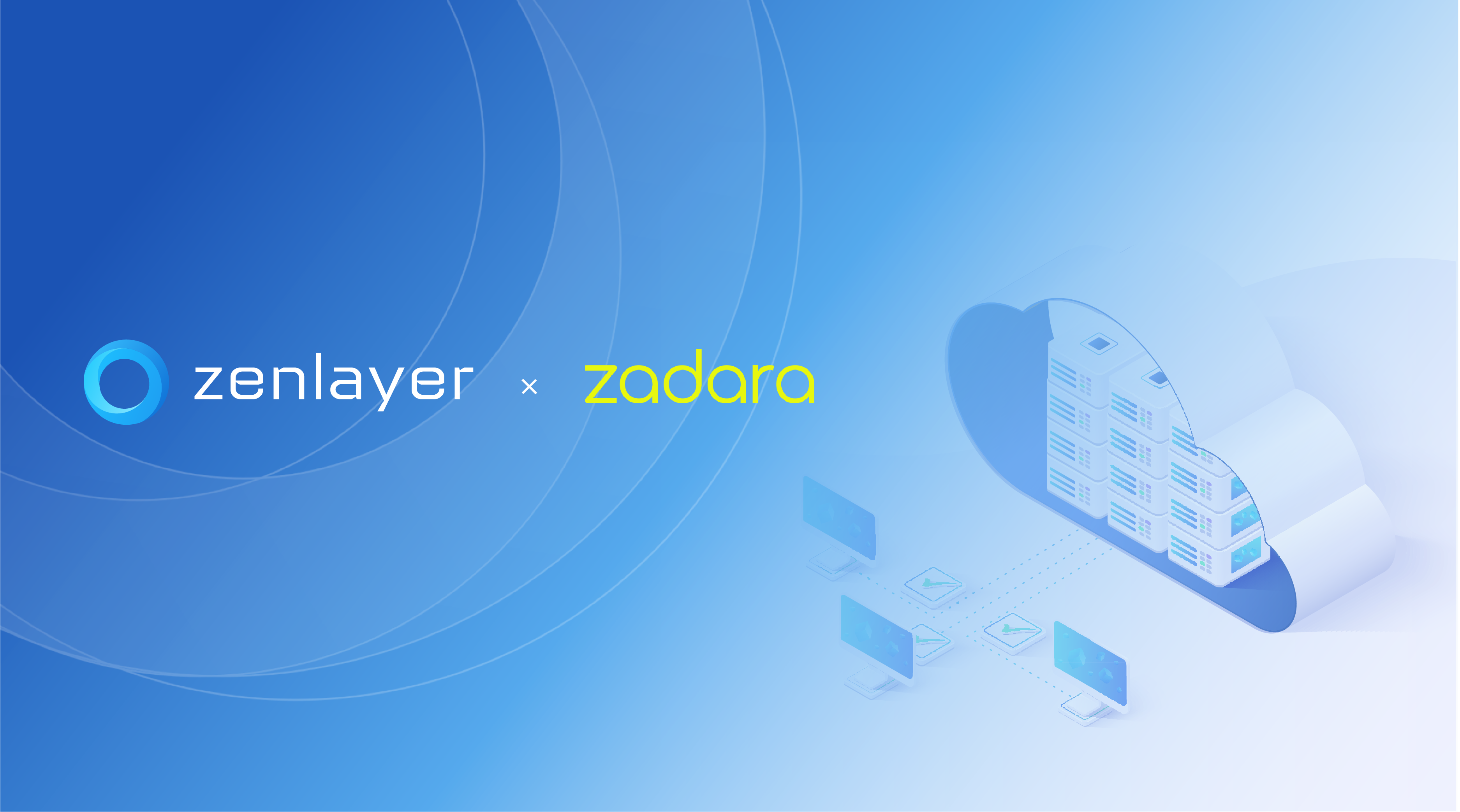 Zenlayer Partners with Zadara to Provide Fully-Managed Cloud Storage Services at the Edge