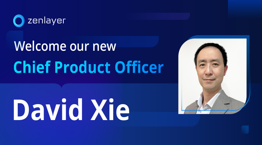 Zenlayer Hires Former Gartner Digital Product Leader as Chief Product Officer