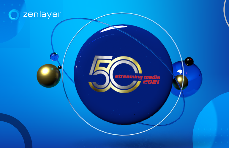 Zenlayer 2021 Top 50 Streaming Media History Image