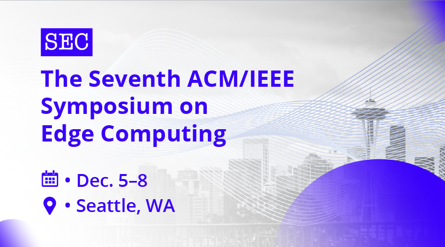 The Seventh ACM/IEEE Symposium on Edge Computing (SEC)